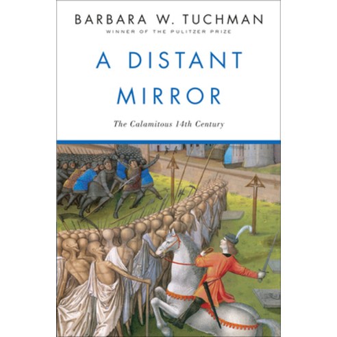 A Distant Mirror: The Calamitous 14th Century Paperback, Random House Trade