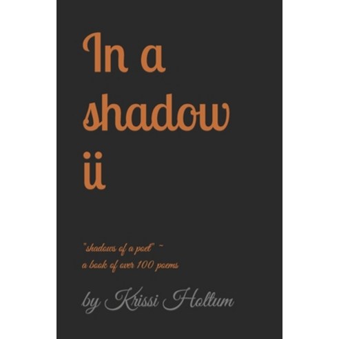 (영문도서) In a shadow ii Paperback, Createspace Independent Pub..., English, 9781986828277