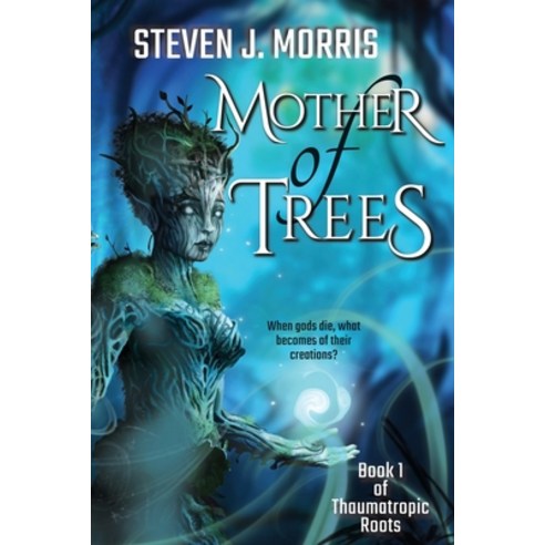 (영문도서) Mother of Trees Paperback, Steven J. Morris, English, 9781956105193