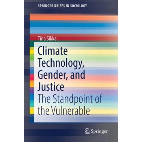 (영문도서) Climate Technology Gender and Justice: The Standpoint of the Vulnerable Paperback, Springer, English, 9783030011468