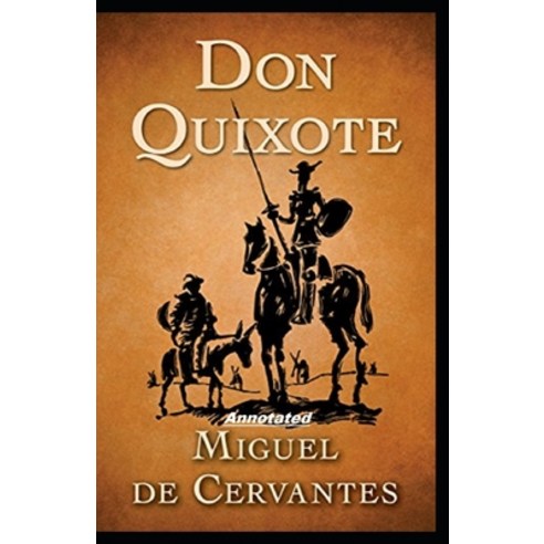 Don Quixote Annotated Paperback, Independently Published, English, 9798747738843
