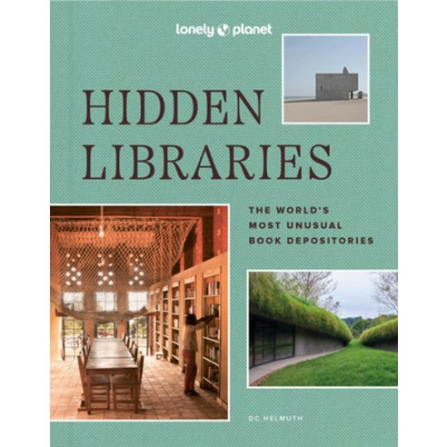 (영문도서) Lonely Planet Hidden Libraries: The World's Most Unusual Book Depositories Hardcover, English, 9781837582723