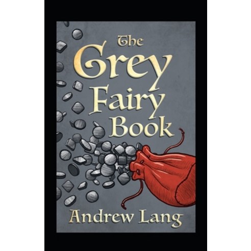 (영문도서) The Grey Fairy Book Annotated Paperback, Independently Published, English, 9798464446700