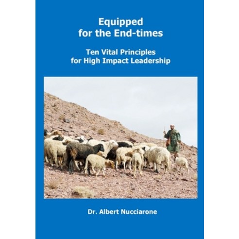 (영문도서) Equipped for the End-Times: Ten Vital Principles for High Impact Leadership Paperback, Tsurtsina Publications, English, 9789657542897