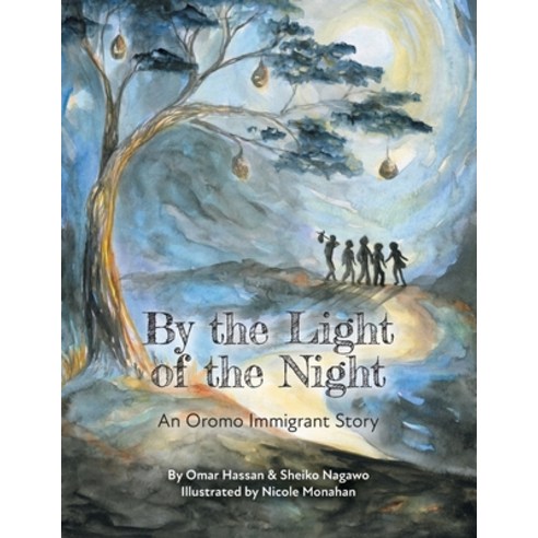 By The Light of The Night: An Oromo Immigrant Story Paperback, FriesenPress, English, 9781525568602