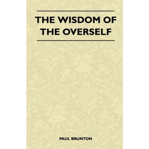 (영문도서) The Wisdom Of The Overself Paperback, Van Doren Press, English, 9781446510261