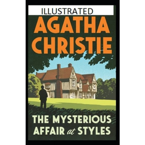 The Mysterious Affair at Styles Illustrated Paperback, Independently Published, English, 9798696356075