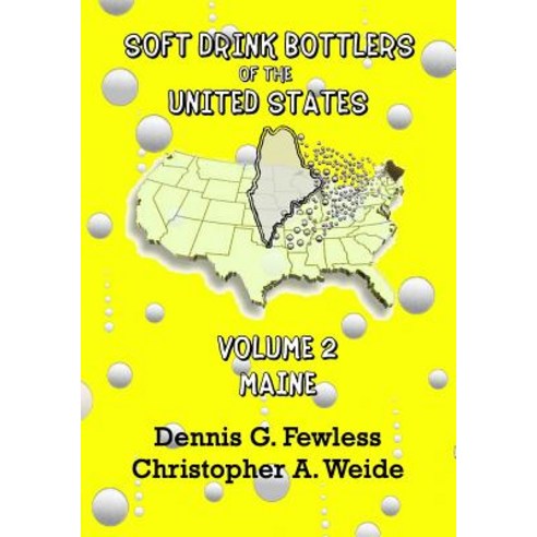 (영문도서) Soft Drink Bottlers of the United States: Volume 2 - Maine B&W ed.: Black & White edition Paperback, Createspace Independent Pub..., English, 9781500425463