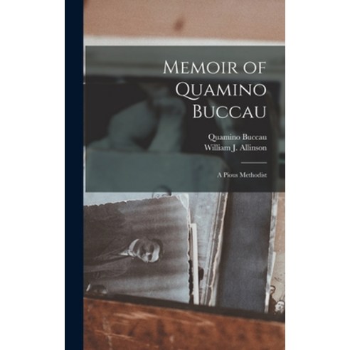 (영문도서) Memoir of Quamino Buccau: A Pious Methodist Hardcover, Legare Street Press, English, 9781017680430