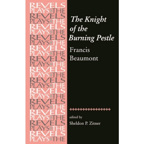 The Knight of the Burning Pestle Paperback, Manchester University Press