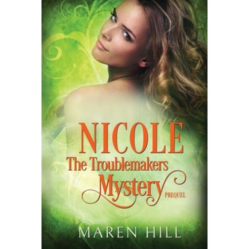 (영문도서) Nicole: Prequel to THE TROUBLEMAKERS Mystery Series Paperback, Canada, English, 9781777489168