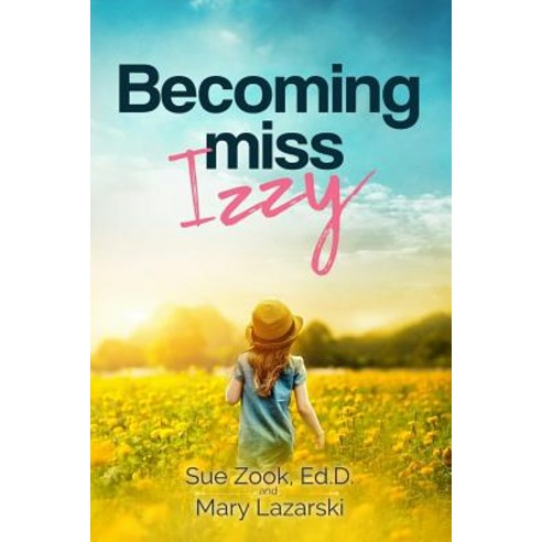 (영문도서) Becoming Miss Izzy Paperback, Absolute Author Publishing ..., English, 9781733718271