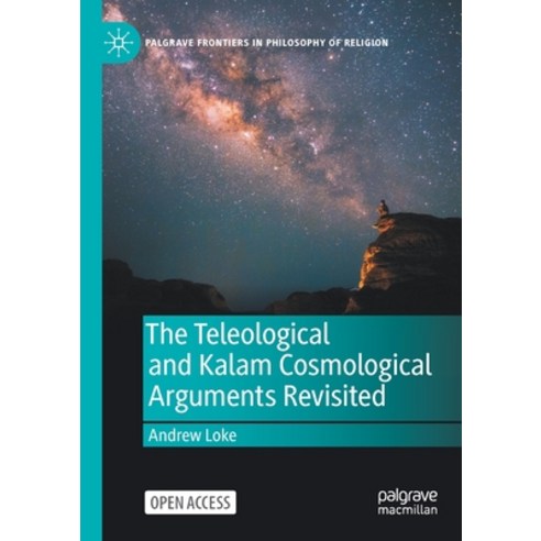 (영문도서) The Teleological and Kalam Cosmological Arguments Revisited Paperback, Palgrave MacMillan, English, 9783030944056