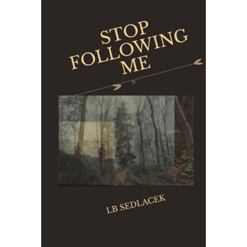 (영문도서) Stop Following Me Paperback, Independently Published, English, 9798399453910
