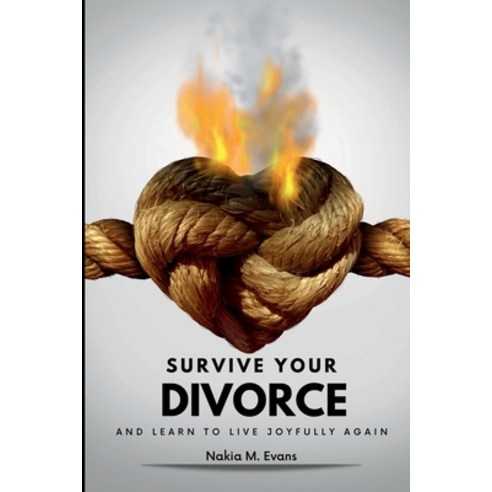 (영문도서) Survive Your Divorce and Learn to Live Joyfully Again Paperback, Lulu.com, English, 9781312618534