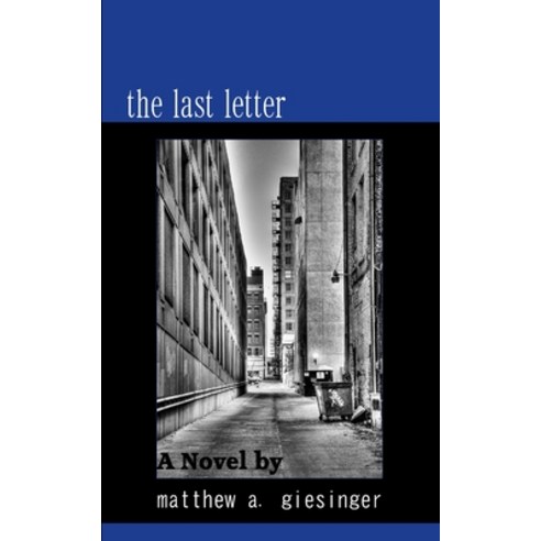 (영문도서) The Last Letter Paperback, Createspace Independent Pub..., English, 9781468100815