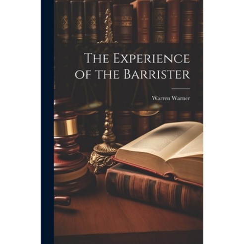 (영문도서) The Experience of the Barrister Paperback, Legare Street Press, English, 9781021985583