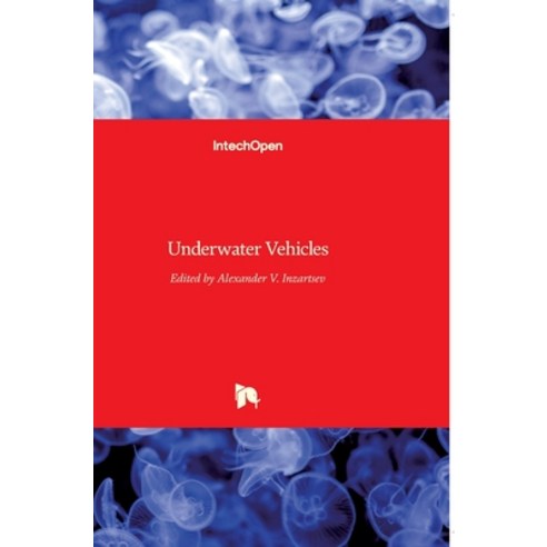(영문도서) Underwater Vehicles Hardcover, Intechopen, English, 9789537619497