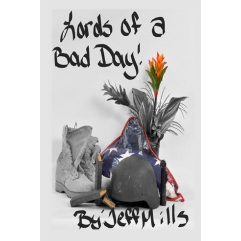 Lords of a Bad Day! Paperback, Independently Published