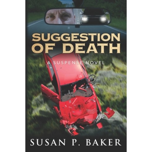 Suggestion of Death: A Suspense Novel Paperback, Susan P. Baker, Author