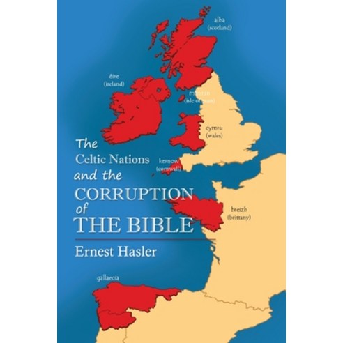 The Celtic Nations and The Corruption of The Bible Paperback, Infusedmedia, English, 9781648588754