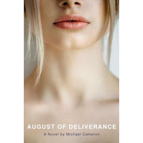 August of Deliverance Paperback, Deeds Publishing