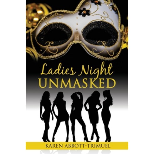 Ladies Night Unmasked Paperback, Karen Trimuel, English, 9781736281505