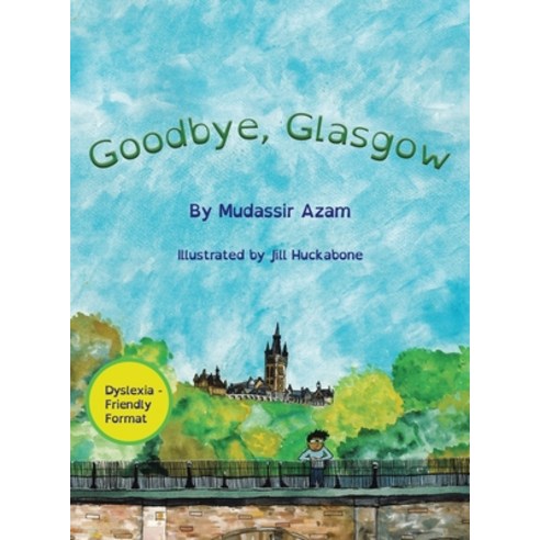 (영문도서) Goodbye Glasgow Hardcover, Partridge Publishing Singapore, English, 9781543764918