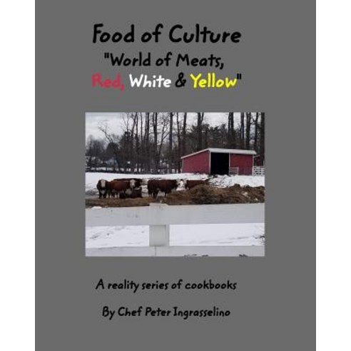 Food of Culture "World of Meats Red White and Yellow" Paperback, Blurb, English, 9780368412158
