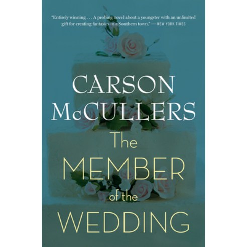The Member of the Wedding, McCullers, Carson(저),Mariner, Mariner Books