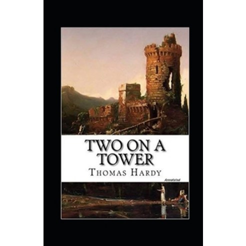 (영문도서) Two on a Tower Annotated Paperback, Independently Published, English, 9798464567146