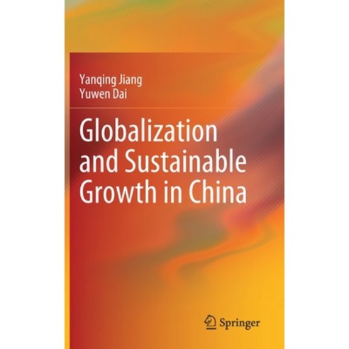 Globalization and Sustainable Growth in China Hardcover, Springer, English, 9789811598241