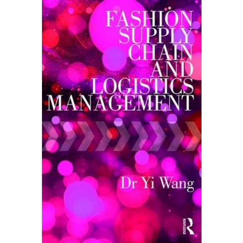Fashion Supply Chain and Logistics Management Paperback, Routledge