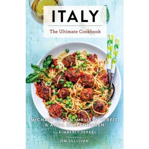 (영문도서) Italy: The Ultimate Cookbook (Italian Cookbook Authentic Italian Recipes Pasta) Hardcover, Cider Mill Press, English, 9781646432400