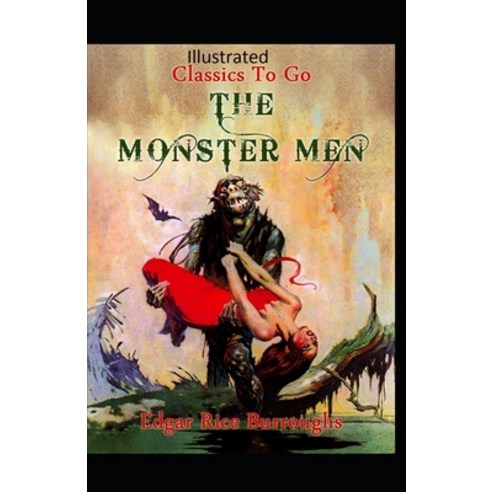 The Monster Men Illustrated Paperback, Independently Published