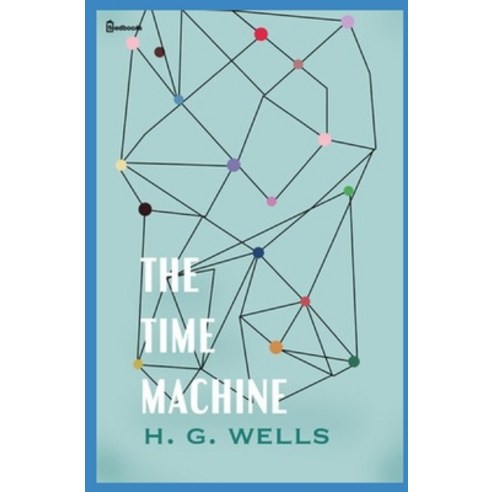 The Time Machine Paperback, Independently Published, English, 9798562672711