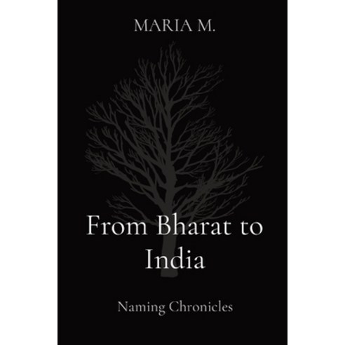 (영문도서) From Bharat to India: Naming Chronicles Paperback, Spectra Enterprise, English, 9788196880828