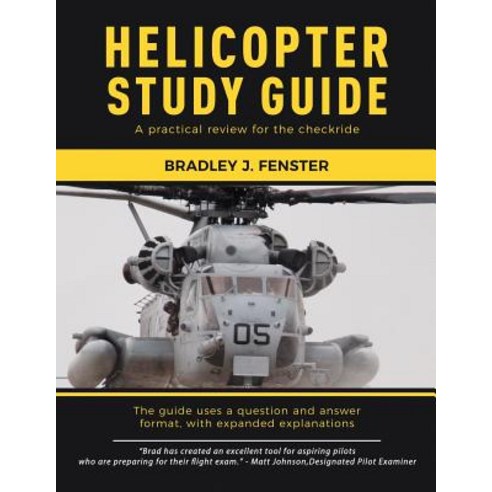 (영문도서) Helicopter Study Guide: A practical review for the checkride Paperback, Createspace Independent Pub..., English, 9781983934476