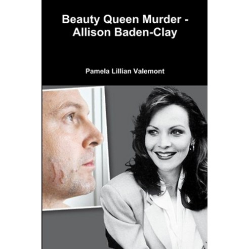 (영문도서) Beauty Queen Murder - Allison Baden-Clay Paperback, Lulu.com, English, 9781312437821