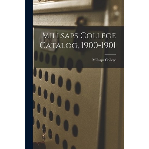 (영문도서) Millsaps College Catalog 1900-1901 Paperback, Legare Street Press, English, 9781014571977