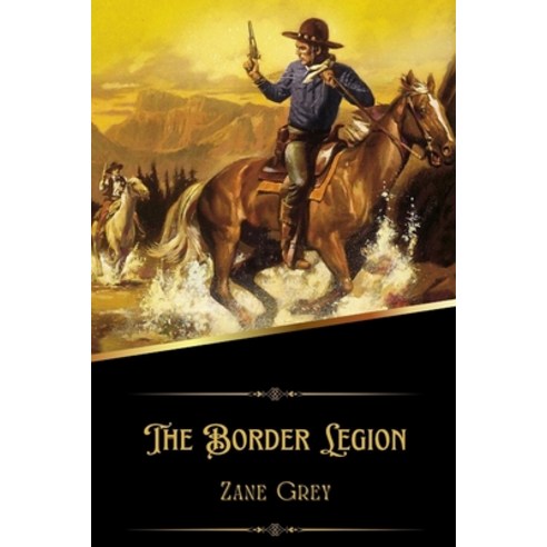 (영문도서) The Border Legion (Illustrated) Paperback, Independently Published, English, 9798365964501
