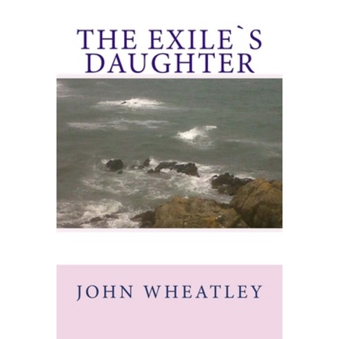 The Exile`s Daughter Paperback, Createspace Independent Pub..., English, 9781480016347