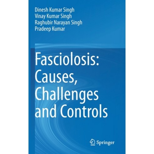 Fasciolosis: Causes Challenges and Controls Hardcover, Springer, English, 9789811602580