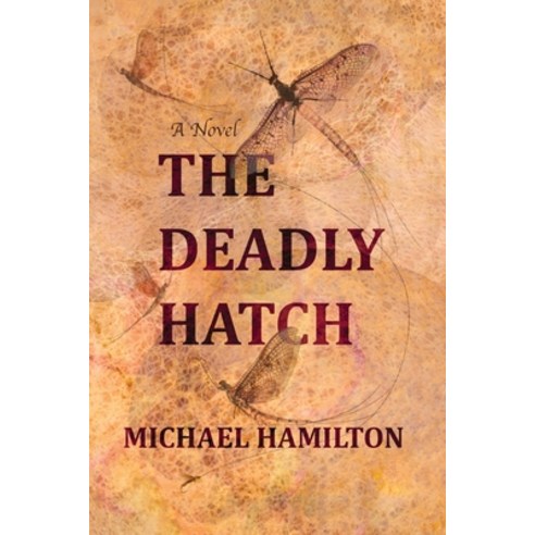 (영문도서) The Deadly Hatch Paperback, Independently Published, English, 9798846150171