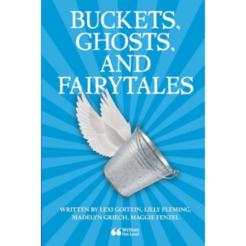 (영문도서) Buckets Ghosts and Fairytales Paperback, Lulu.com, English, 9781678117085