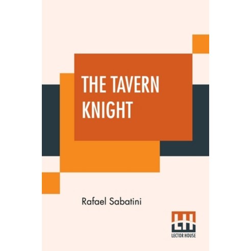 (영문도서) The Tavern Knight Paperback, Lector House, English, 9789353444914