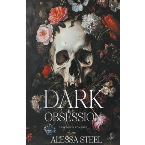 (영문도서) Dark Obsession: Dark Mafia Romance Paperback, Alessa Steel, English, 9798224971008