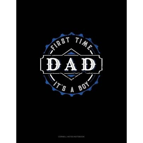 (영문도서) First Time Dad It''s A Boy: Cornell Notes Notebook Paperback, Independently Published, English, 9781081432409