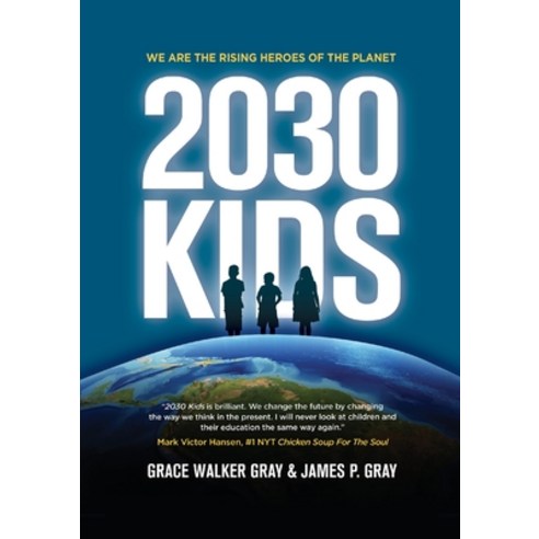 (영문도서) 2030 Kids: We Are the Rising Heroes of the Planet Paperback, Beyond Publishing, English, 9781637922675