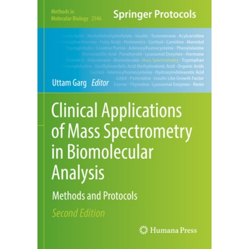 (영문도서) Clinical Applications of Mass Spectrometry in Biomolecular Analysis: Methods and Protocols Paperback, Humana, English, 9781071625675